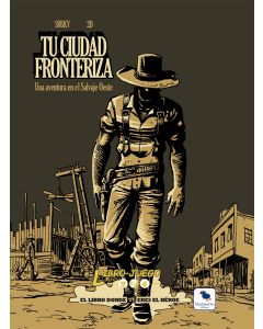 Libro-Juego: Tu ciudad fronteriza