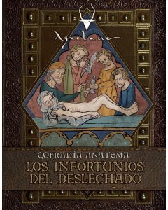 Aquelarre. Los infortunios del deslechado (Cofradía Anatema Vol.1)