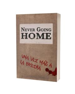 Never Going Home: Una Vez Más A La Brecha