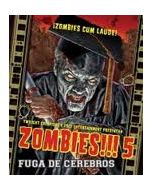 Zombies!!! 5: Fuga de Cerebros