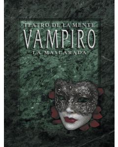 Teatro de la Mente: Vampiro La Mascarada