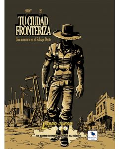 Libro-Juego: Tu ciudad fronteriza